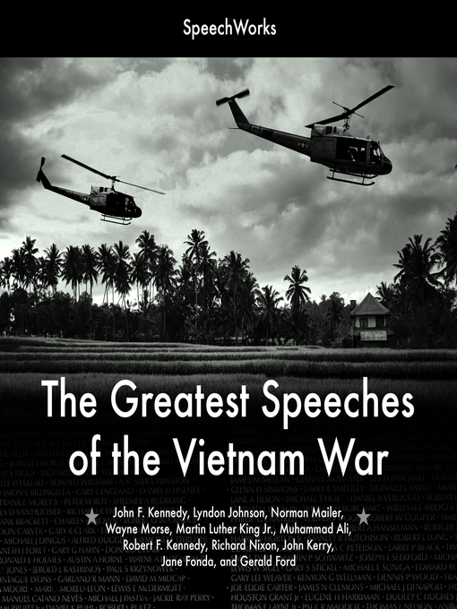 Title details for The Greatest Speeches of the Vietnam War by SpeechWorks - Available